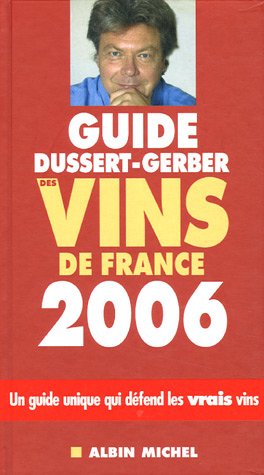 Stock image for Guide Dussert-Gerber Des Vins De France (French Edition) for sale by ThriftBooks-Dallas