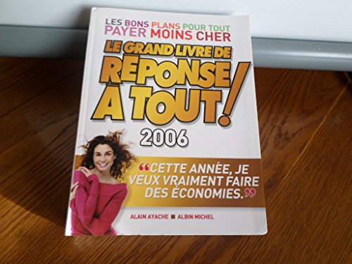 Imagen de archivo de Le grand livre de rponse  tout ! 2006 a la venta por Ammareal