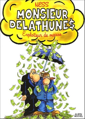 MONSIEUR DELATHUNES. EXPLOITEUR DE MASSE