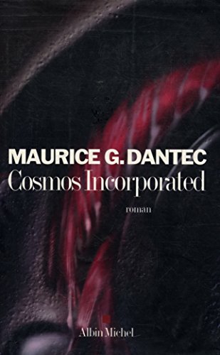 Cosmos Incorporated (9782226158529) by Dantec, Maurice G.