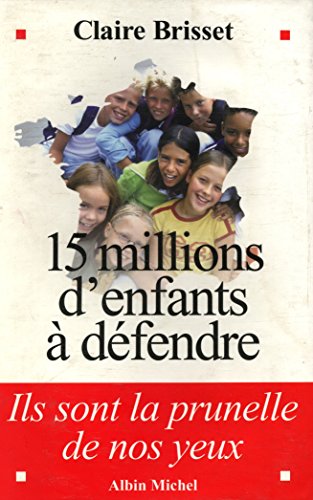 Stock image for 15 millions d'enfants  dfendre for sale by Ammareal