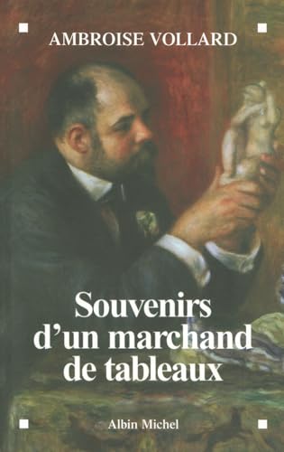Stock image for Souvenirs D'Un Marchand de Tableaux (Memoires - Temoignages - Biographies) (French Edition) for sale by GoldenWavesOfBooks