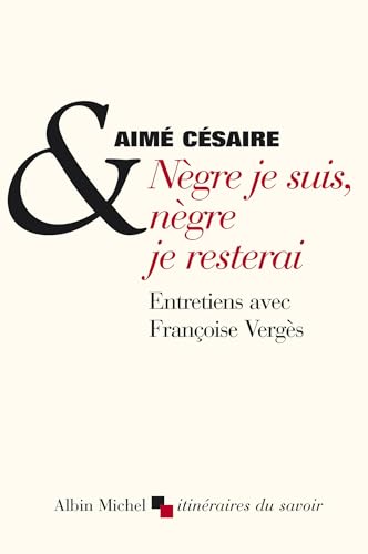 Beispielbild fr N gre Je Suis, N gre Je Resterai: Entretiens Avec Françoise Verg s (Collections Sciences - Sciences Humaines) (French Edition) zum Verkauf von ThriftBooks-Atlanta