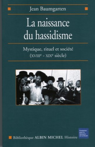 Beispielbild fr Naissance Du Hassidisme (La) (Collections Histoire) zum Verkauf von Gallix