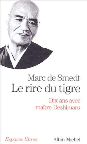 Beispielbild fr Le Rire du tigre : Dix ans avec Matre Deshimaru zum Verkauf von Librairie Th  la page