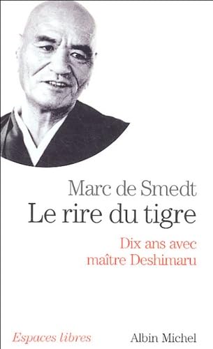 Stock image for Le Rire du tigre : Dix ans avec Matre Deshimaru for sale by Librairie Th  la page