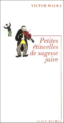 Stock image for Petites  tincelles de sagesse juive Malka, Victor for sale by LIVREAUTRESORSAS