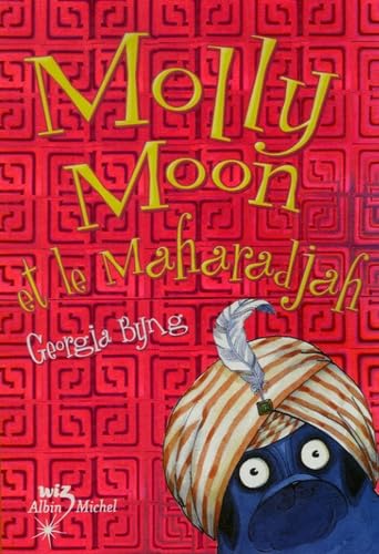 Molly Moon, Tome 3 : Molly Moon et le Maharadjah - Georgia Byng
