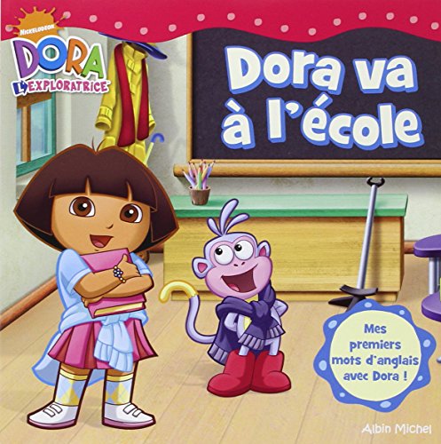 Beispielbild fr Dora Va  L'cole : Dora L'exploratrice zum Verkauf von RECYCLIVRE