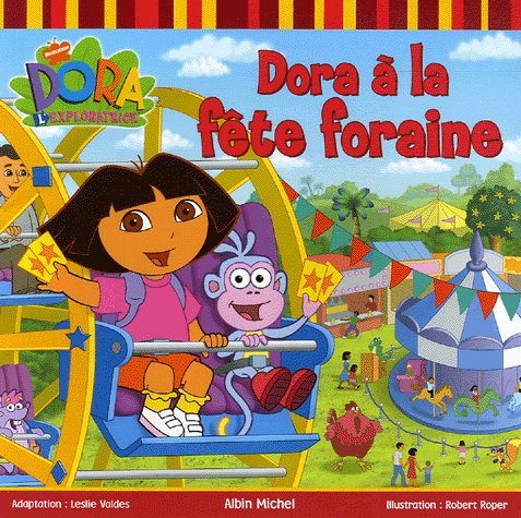 Beispielbild fr Dora  La Fte Foraine : Dora L'exploratrice zum Verkauf von RECYCLIVRE