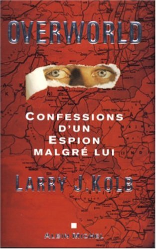 9782226159861: Overworld: Confessions d'un espion malgr lui