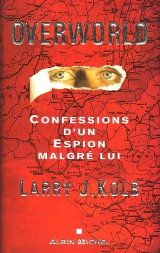 Stock image for OVERWORLD ; CONFESSIONS D'UN ESPION MALGRE LUI for sale by secretdulivre