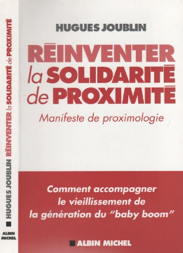 9782226159885: Rinventer la solidarit de proximit: Manifeste de proximologie: 6108732 (Essais)