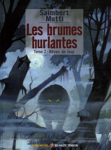 Beispielbild fr Les brumes hurlantes - Tome 02: Rves de loup zum Verkauf von Ammareal