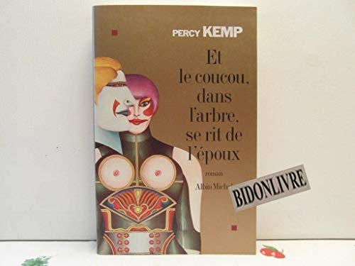 Stock image for Et le coucou, dans l'arbre, se rit de l' poux Kemp, Percy for sale by LIVREAUTRESORSAS