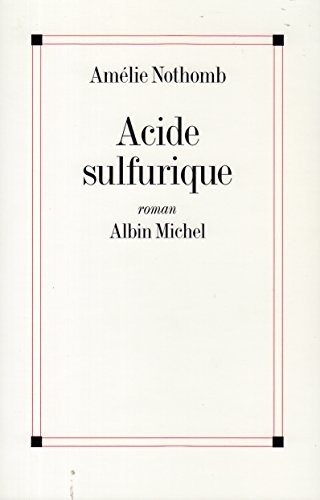 Acide sulfurique - Nothomb, Amelie