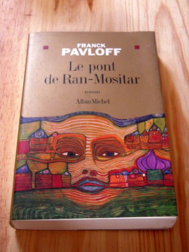 Beispielbild fr Le Pont de Ran-Mositar [Paperback] Pavloff, Franck zum Verkauf von LIVREAUTRESORSAS