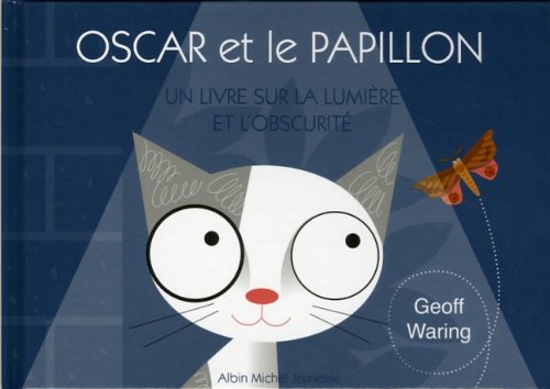 Imagen de archivo de Oscar et le papillon : Un livre sur la lumire et l'obscurit a la venta por Ammareal