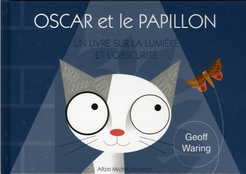 Stock image for Oscar et le papillon : Un livre sur la lumire et l'obscurit for sale by Ammareal