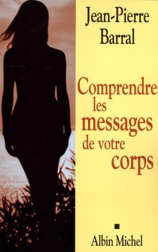 Beispielbild fr Comprendre les Messages de Votre Corps zum Verkauf von Better World Books