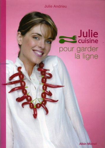 Stock image for Julie cuisine pour garder la ligne for sale by Ammareal