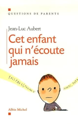 Stock image for Cet enfant qui n'coute jamais for sale by Ammareal