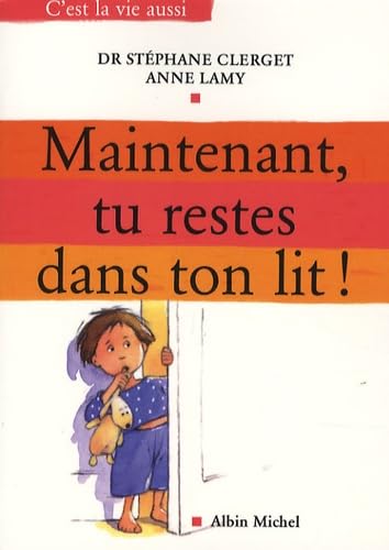 Stock image for Maintenant, Tu Restes Dans Ton Lit ! (Collections Psychologie) for sale by Ammareal