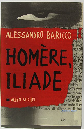 Homere, Iliade (Collections Litterature) (French Edition) (9782226169808) by Alessandro Baricco