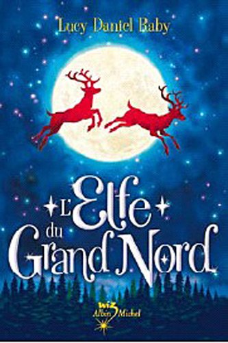 Beispielbild fr L'Elfe du Grand Nord zum Verkauf von Ammareal