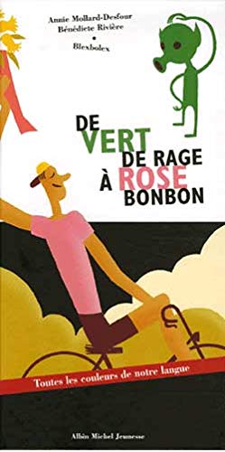 Imagen de archivo de De vert de rage  rose bonbon : Toutes les couleurs de notre langue a la venta por Ammareal