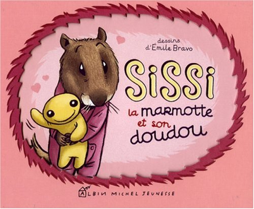 Beispielbild fr Sissi la marmotte et son doudou zum Verkauf von medimops