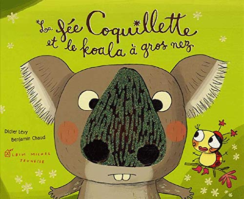 Imagen de archivo de La fe Coquillette et le koala  gros nez a la venta por Ammareal