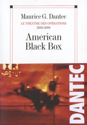 American Black Box (Critiques, Analyses, Biographies Et Histoire Litteraire) (French Edition) (9782226170910) by Dantec, Maurice