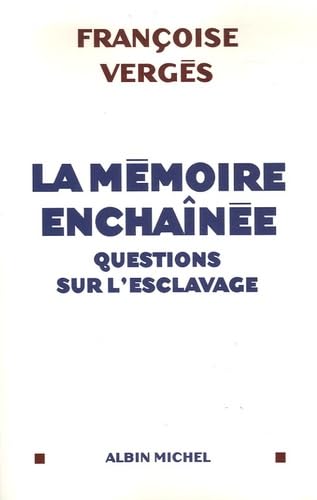 Beispielbild fr La mmoire enchane : Questions sur l'esclavage zum Verkauf von Ammareal