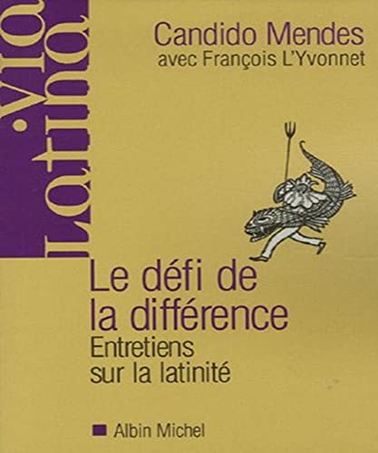 Beispielbild fr Le Dfi De La Diffrence : Entretiens Sur La Latinit Avec Franois L'yvonnet zum Verkauf von RECYCLIVRE