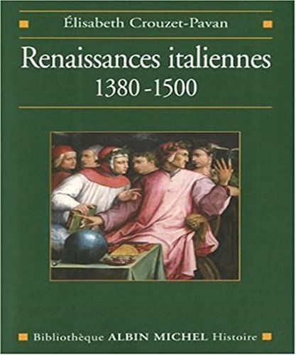 Beispielbild fr Renaissances italiennes. 1380-1500 zum Verkauf von Chapitre.com : livres et presse ancienne