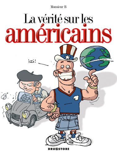 Beispielbild fr La vrit sur les Amricains (French Edition) zum Verkauf von Better World Books