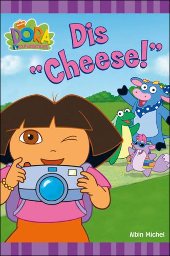 Imagen de archivo de Dis Cheese ! : Dora L'exploratrice a la venta por RECYCLIVRE