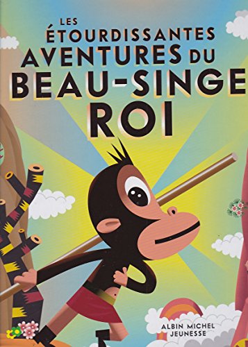 Beispielbild fr Les tourdissantes aventures du beau singe roi zum Verkauf von Ammareal