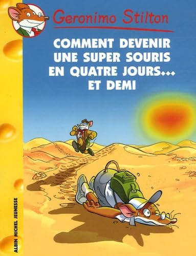 Geronimo Stilton - Comment Devenir Une Super Souris En Quatre Jours... Et Demi N30 (French Edition) (9782226172013) by Stilton, Geronimo