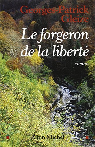 Imagen de archivo de Le forgeron de la libert a la venta por Ammareal