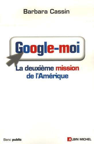 Imagen de archivo de Google-moi : La deuxime mission de l'Amrique a la venta por Ammareal