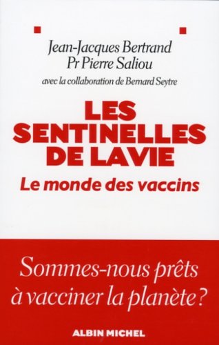 9782226172631: Les sentinelles de la vie: Le monde des vaccins