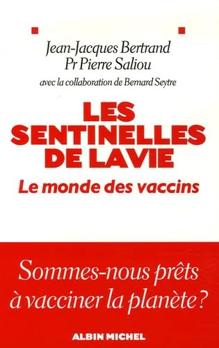 Stock image for Les sentinelles de la vie : Le monde des vaccins for sale by Ammareal
