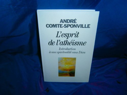 Stock image for Esprit de L'Atheisme (L') (Sciences - Sciences Humaines) (French Edition) for sale by Better World Books