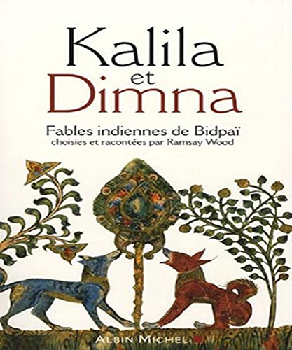 Kalila et Dimna: Fables indiennes de BidpaÃ¯ (9782226172891) by Ramsay Wood