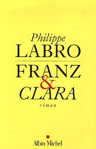 Stock image for Franz Et Clara: 6121537 (Romans, Nouvelles, Recits (Domaine Francais)) for sale by WorldofBooks