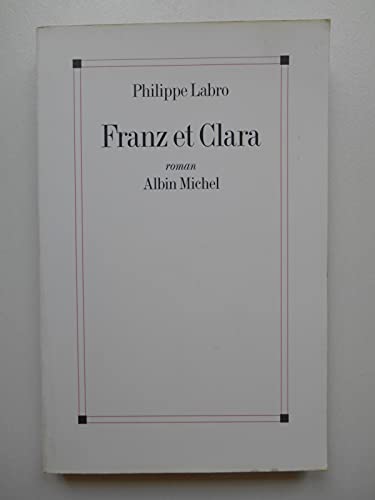 9782226173287: Franz Et Clara (Romans, Nouvelles, Recits (Domaine Francais)) (French Edition)