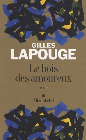 Stock image for Le bois des amoureux for sale by Librairie Th  la page