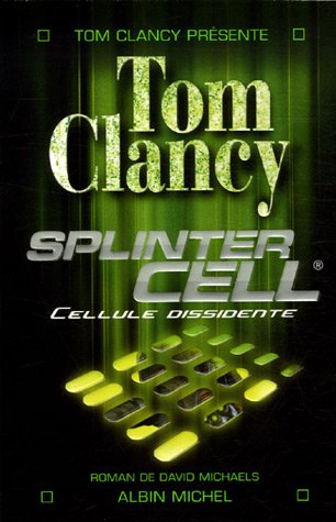 Beispielbild fr Splinter Cell : Cellule dissidente zum Verkauf von Ammareal